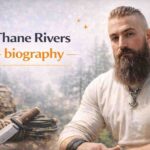 Thane Rivers Biography: Early Life, Career, Girlfriend & Net Worth