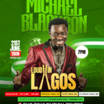 Michael Blackson’s “Loud in Lagos” rescheduled for June 21 at Eko Convention Centre