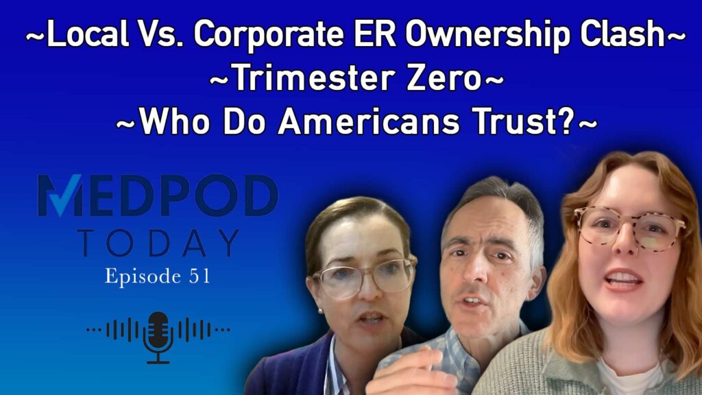 Corporate ED Clash; Trimester Zero; Who Americans Trust on Public Health