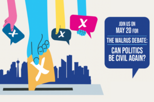 The Walrus Debate: Can Politics be Civil Again?