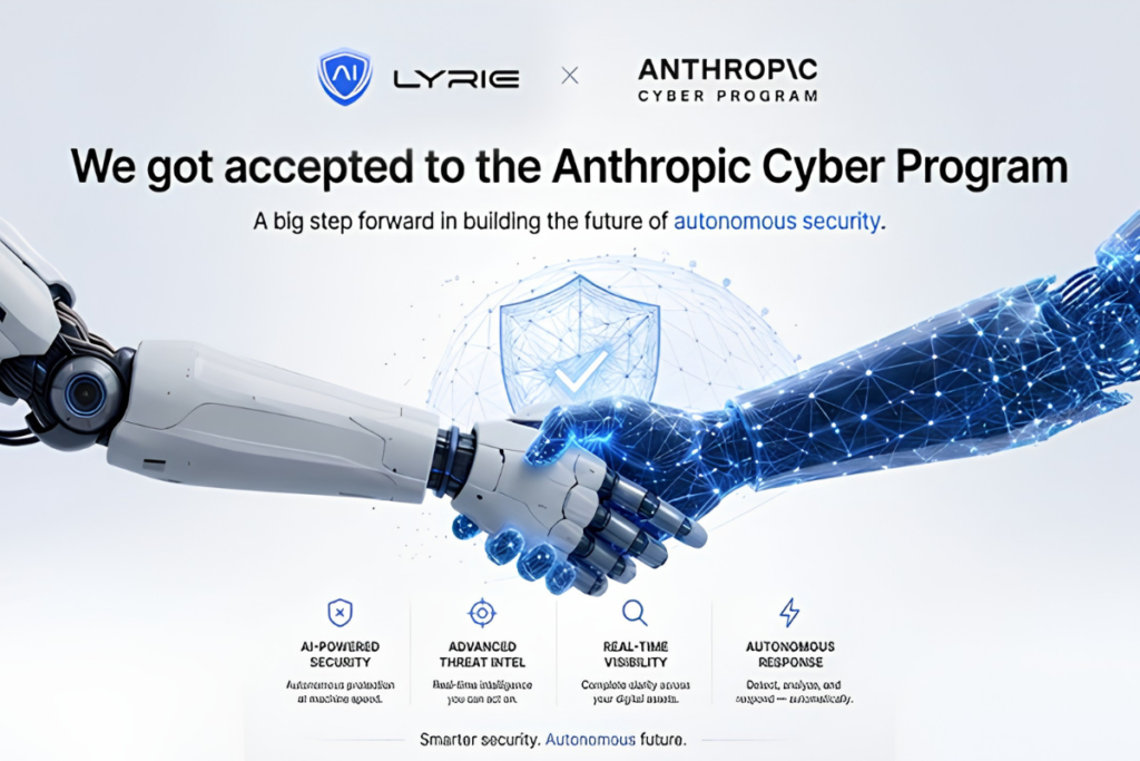 Lyrie.ai Joins First Batch of Anthropic’s Cyber Verification Program
