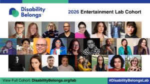 Disability Belongs Reveals Virtual Cohort Participants For 2026 Entertainment Lab