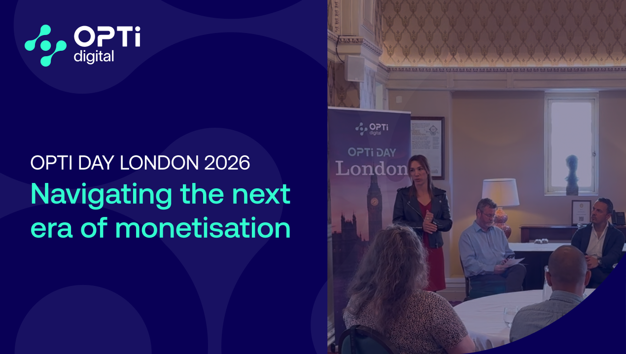 Opti Day London: From Traffic Decline to Value Optimization — How Publishers Are Reframing Monetisation in 2026