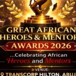Nominations And Public Voting Open For The Great African Heroes & Mentors Awards 2026