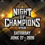 WWE ‘Night of Champions’ to Electrify Riyadh Season This June
