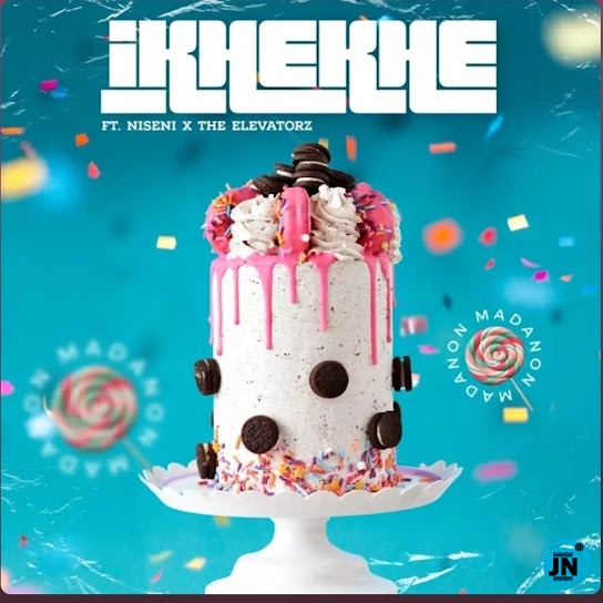 Madanon – Ikhekhe Ft Niseni & The Elevatorz