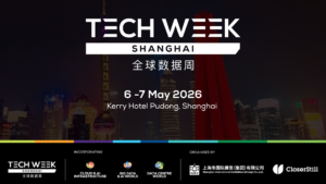 Tech Week Shanghai founding edition to connect global tech players with China’s data ecosystem