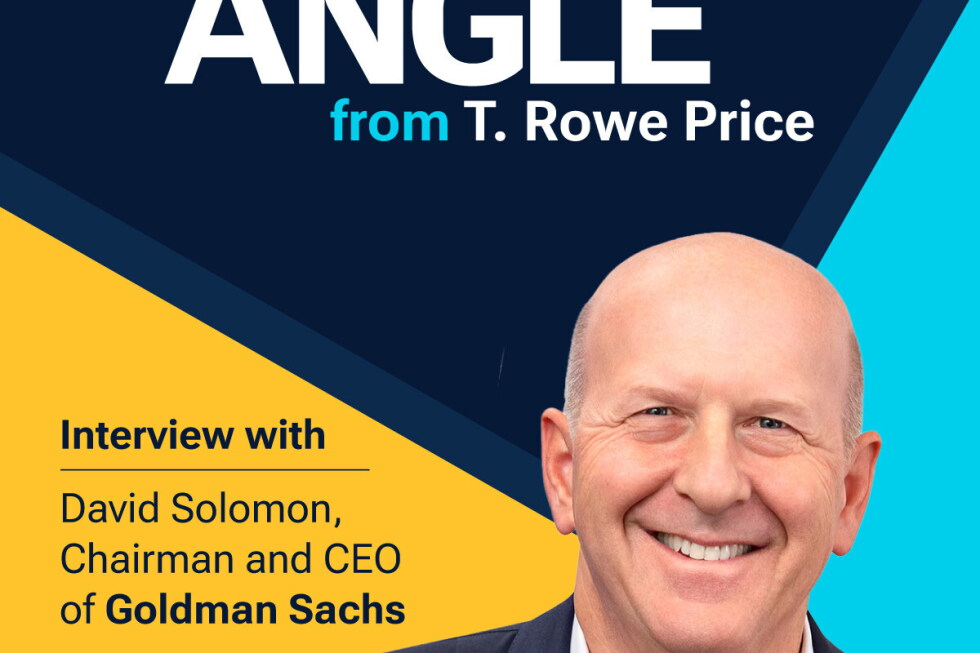 T. ROWE PRICE EXAMINES LEADERSHIP, CULTURE AND THE EVOLVING ROLE OF CAPITAL MARKETS WITH GOLDMAN SACHS CEO DAVID SOLOMON