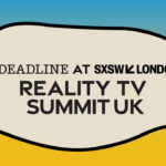 Deadline’s Reality TV Summit Comes To SXSW London Featuring Netflix’s UK Unscripted Boss, Top Producers, AI Deep Dive & ‘Taskmaster’ With Alex Horne