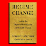 Five Media Takeaways From Blockbuster Trump Book ‘Regime Change’