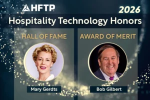 HFTP Names Mary Gerdts and Bob Gilbert as 2026 Hospitality Technology Honors Recipients