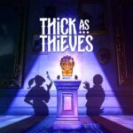 Thick as Thieves Debuts on Steam Today, Blending Strategy and Stealth