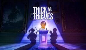 Thick as Thieves Debuts on Steam Today, Blending Strategy and Stealth