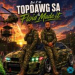 TOPDawg SA – Brii x 98 Ft Floid Made it