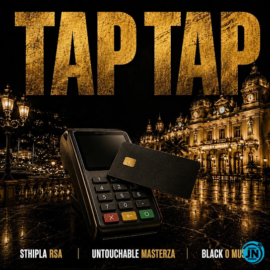 Sthipla rsa – Tap Tap ft. Untouchable MasterZA & Black O Music